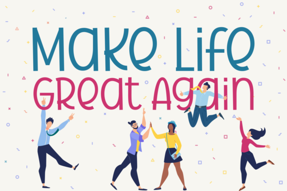Make Life Great Again Font for Branding Projects